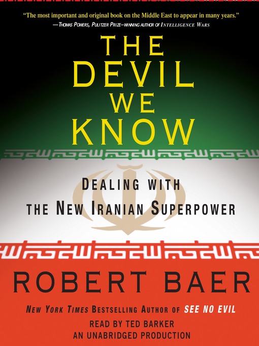 Title details for The Devil We Know by Robert Baer - Available